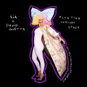 Floating Through Space (Hex Hector’s Roller Jam Mix) - Sia & David Guetta