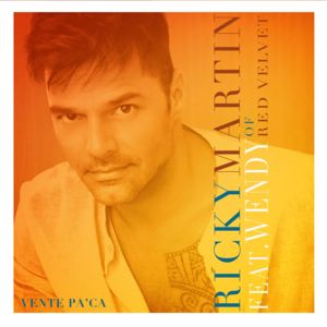 Vente Pa’ Ca (Asian Remix) - Ricky Martin (Ft. WENDY)