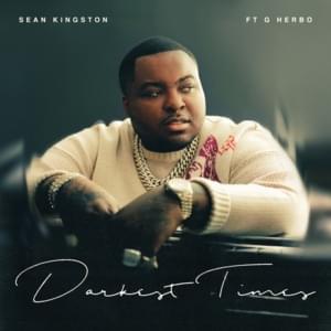 Darkest Times - Sean Kingston (Ft. G Herbo)