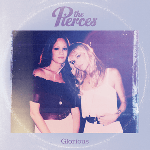 Glorious - The Pierces