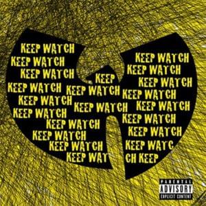 Keep Watch - Wu-Tang Clan (Ft. Nathaniel)