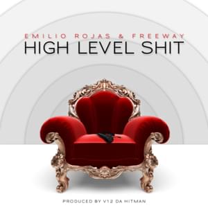 High Level Shit - Emilio Rojas (Ft. Freeway)