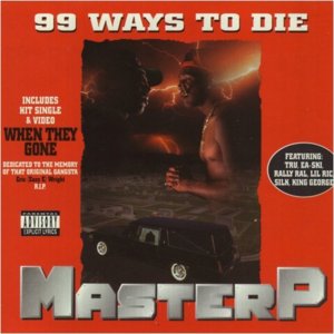 99 Ways to Die - Master P