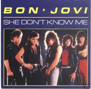 She Don’t Know Me - Bon Jovi