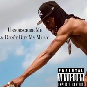 Unsubscribe Me & Don’t Buy My Music - RXKNephew