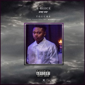 TouchÉ - A-Reece