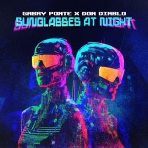 Sunglasses At Night - Gabry Ponte & Don Diablo