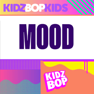 Mood - KIDZ BOP Kids