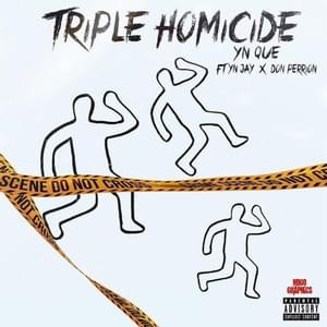 Homicide - YN Que (Ft. Don Perrion & YN Jay)