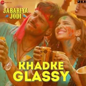 Khadke Glassy - Yo Yo Honey Singh (Ft. Ashok Mastie & Jyotica Tangri)