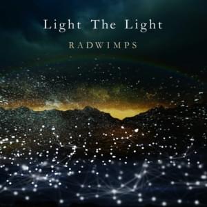 Light The Light - RADWIMPS