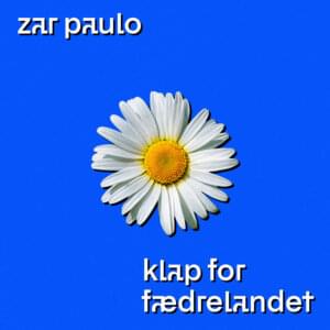 Klap For Fædrelandet - Zar Paulo