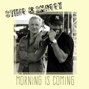 Morning Is Coming - Sting & Shaggy