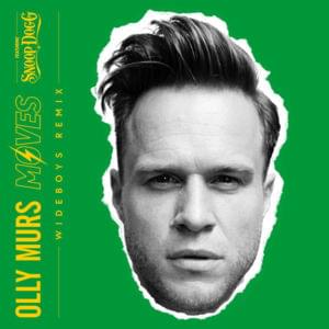 Moves (Wideboys Remix) - Olly Murs (Ft. Snoop Dogg)