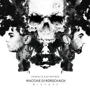 Macchie Di Rorschach - Sangue & Eazyrhymes