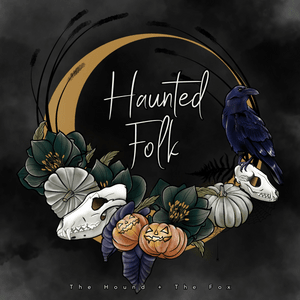 Jack & Sally’s Song - The Hound + The Fox