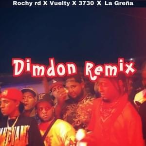 Dimdon (Remix) - Rochy RD, Treintisiete & La Greña (Ft. Vuelty)