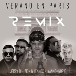 Verano En París (Remix) - Jerry Di, Zion & Lennox & Lyanno (Ft. Noriel)