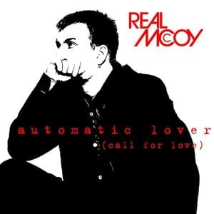 Automatic Lover (Call For Love) (Trans Euro Mix) - Real McCoy