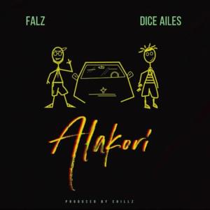 Alakori - Falz & Dice Ailes