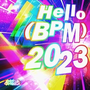 Hello (BPM) 2023 - かめりあ (Camellia)