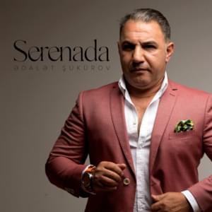 Serenada - Ədalət Şükürov