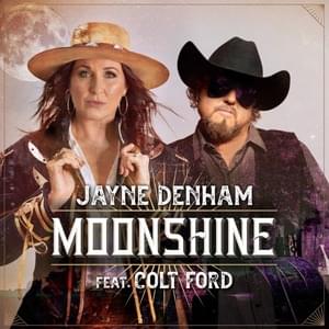 Moonshine - Jayne Denham (Ft. Colt Ford)