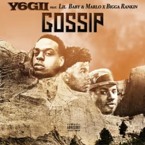 Gossip - Yogii (Ft. Bigga Rankin, Lil Baby & Marlo)