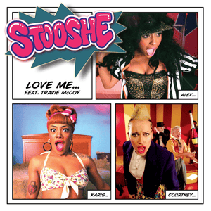 Love Me - Stooshe (Ft. Travie McCoy)