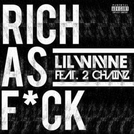 Rich As F#ck - 2 Chainz (Ft. Lil Wayne)