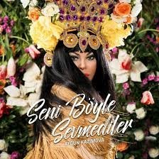 Seni Böyle Sevmediler - Aygün Kazımova