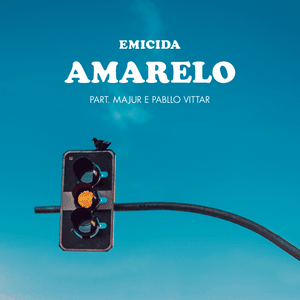 AmarElo - Emicida (Ft. Majur & Pabllo Vittar)