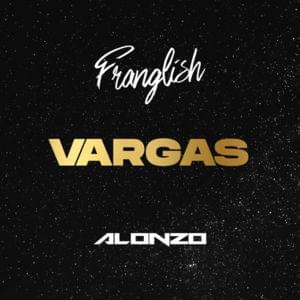 Vargas - Franglish (Ft. Alonzo)