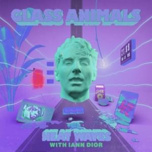 Heat Waves (Remix) - Glass Animals & iann dior