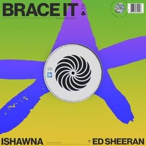 Brace It - Ishawna (Ft. Ed Sheeran)