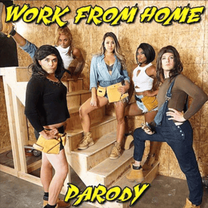 Work from Home (Parody) - Bart Baker (Ft. Emma Fitzpatrick)