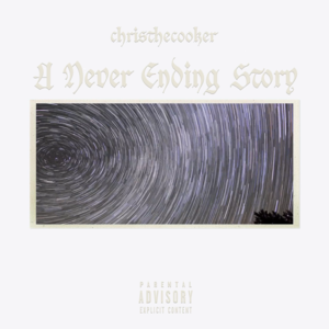 ChrisTheCooker - A Never Ending Story