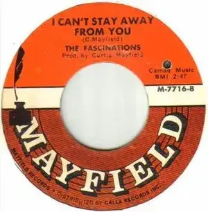 I Can’t Stay Away From You - Original - The Fascinations