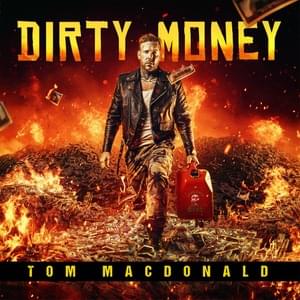 Dirty Money - Tom MacDonald