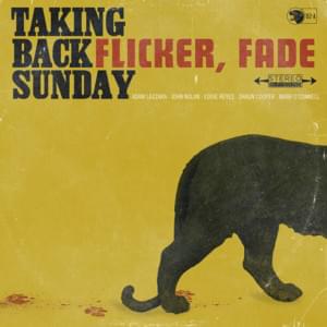 Flicker, Fade - Taking Back Sunday