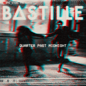 Quarter Past Midnight (Nathan C Remix) - Bastille