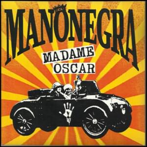 Madame Oscar - Mano Negra