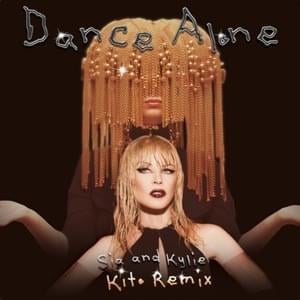 Dance Alone (Kito Remix) - Sia & Kylie Minogue