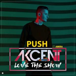 Push - Akcent (Ft. Amira (ROU))