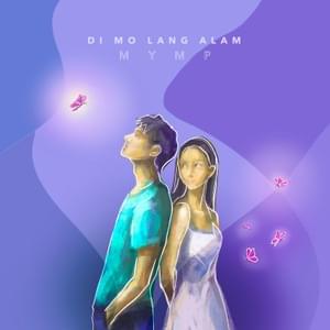 Di Mo Lang Alam - MYMP