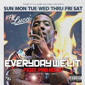 Everyday We Lit - YFN Lucci (Ft. PnB Rock)