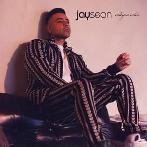 Call You Mine - Jay Sean