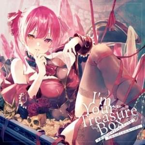 I’m Your Treasure Box (あなたは マリンせんちょうを たからばこから みつけた。) - 宝鐘マリン (Houshou Marine)