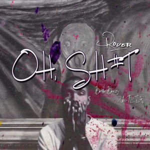 OHSHIT - Rover (UA) (Ft. Bumble Beezy & TVETH)