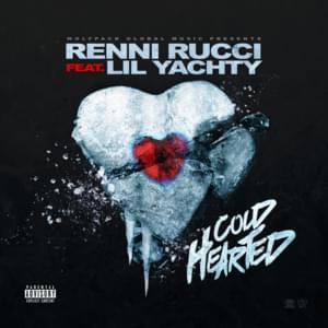 Coldhearted - Renni Rucci (Ft. Lil Yachty)